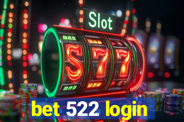 bet 522 login